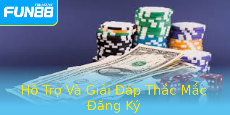 Hỗ Trợ Và Giải Đáp Thắc Mắc Đăng Ký Hỗ Trợ Và Giải Đáp Thắc Mắc Đăng Ký