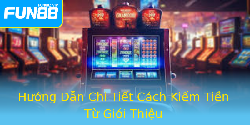 Hướng Dẫn Chi Tiết Cách Kiếm Tiền Từ Giới Thiệu Hướng Dẫn Chi Tiết Cách Kiếm Tiền Từ Giới Thiệu