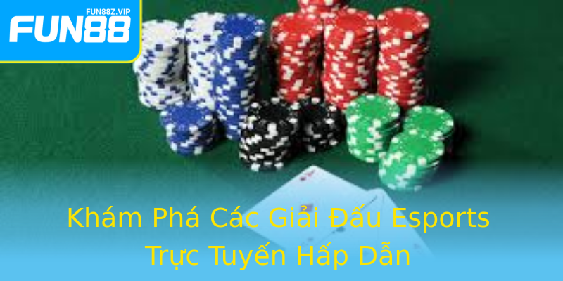 Khám Phá Các Giải Đấu Esports Trực Tuyến Hấp Dẫn Khám Phá Các Giải Đấu Esports Trực Tuyến Hấp Dẫn