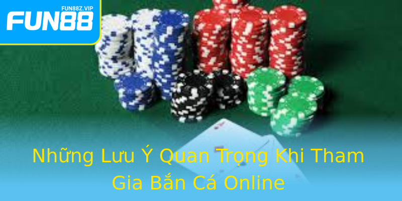 Những Lưu Ý Quan Trọng Khi Tham Gia Bắn Cá Online Những Lưu Ý Quan Trọng Khi Tham Gia Bắn Cá Online